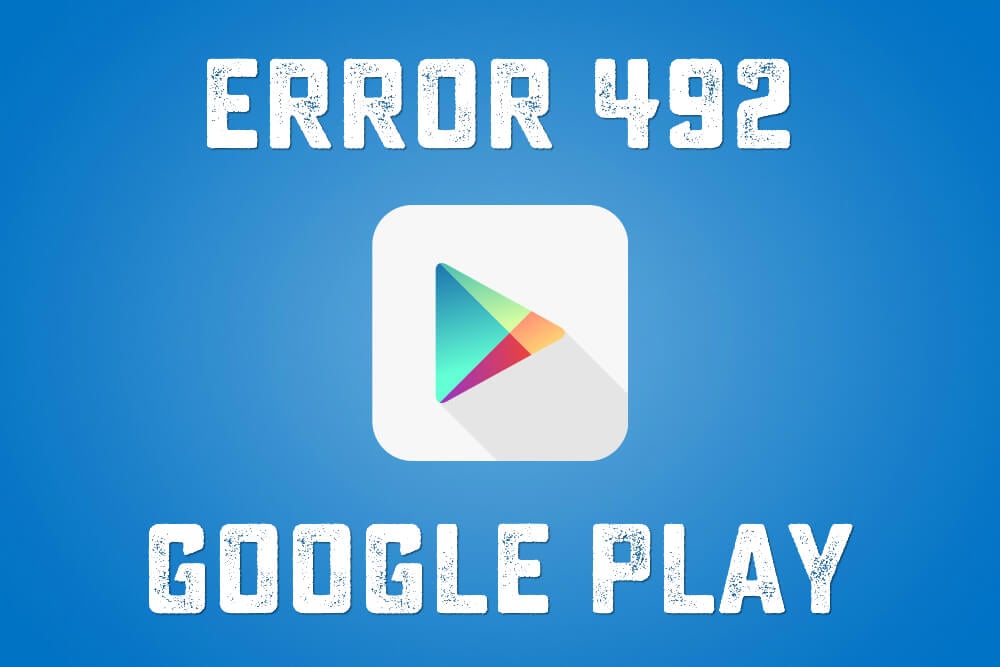 ошибка 492 в Google Play