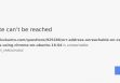 ERR ADDRESS UNREACHABLE