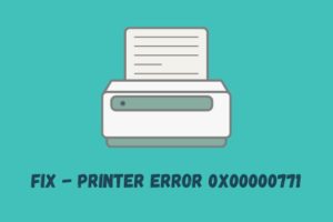 Ошибка 0x00000771 подключения принтера с Windows