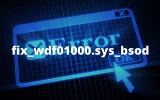 BSOD wdf01000.sys Windows