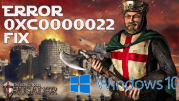 Ошибка 0xc0000022 при запуске Stronghold Crusader в Windows 10