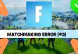 Matchmaking Error #3